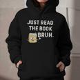Teacher Quote Just Read The Book Bruh For Men Women Girls Kids Graphic Youth Hoodie