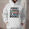 Forget The Flowers Buy Me Books Book Lover Reader Graphic Youth Hoodie Forget The Flowers Buy Me Books Book Lover Reader Graphic Youth Hoodie