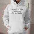 Introverted But Willing To Discuss Books Reading Introvert Graphic Youth Hoodie Introverted But Willing To Discuss Books Reading Introvert Graphic Youth Hoodie