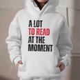 A Lot To Read At The Moment Reading Book Reader Nerd Graphic Youth Hoodie