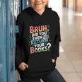 Bruh Did You Even Return Your Books Cool Graphic Youth Hoodie Bruh Did You Even Return Your Books Cool Graphic Youth Hoodie