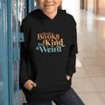 Read Books Be Kind Stay Weird Book Reader Graphic Youth Hoodie