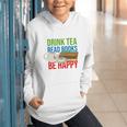 Drink Tea Read Books Be Happy Bookworm Coffee And Tea Lover Graphic Youth Hoodie