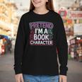 Pretend I'm A Book Character Reader Fan Cosplay Youth Long Sleeve Tee Pretend I'm A Book Character Reader Fan Cosplay Youth Long Sleeve Tee