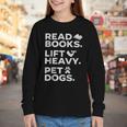 Read Books Lift Heavy Pet Dogs Youth Long Sleeve Tee