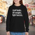 Read Books Lift Weights Fight Fascists Reading Lovers Youth Long Sleeve Tee Read Books Lift Weights Fight Fascists Reading Lovers Youth Long Sleeve Tee