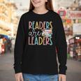 Readers Are Leaders Reading Book Lovers Teacher Women Kids Youth Long Sleeve Tee