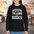 Warning I May Start Talking About Books Youth Long Sleeve Tee Warning I May Start Talking About Books Youth Long Sleeve Tee