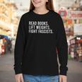 Women's Read Books Lift Weights Fight Fascists Reading Activism Youth Long Sleeve Tee