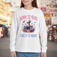 Born To Read Forced To Work Reading Skeleton Bookish Book Youth Long Sleeve Tee