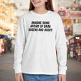Imagine Being Afraid Of Drag Queens And Books Premium Youth Long Sleeve Tee Imagine Being Afraid Of Drag Queens And Books Premium Youth Long Sleeve Tee