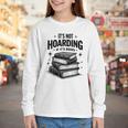 It's Not Hoarding If It's Books Book Lover Readers Youth Long Sleeve Tee It's Not Hoarding If It's Books Book Lover Readers Youth Long Sleeve Tee