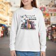 There Is No Such Thing As Too Many Books Reading Librarian Youth Long Sleeve Tee