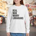 Real Men Marry Librarians – Book Lover Husband Youth Long Sleeve Tee Real Men Marry Librarians – Book Lover Husband Youth Long Sleeve Tee