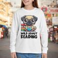 Wild About Reading Book Lover Pug Dog Youth Long Sleeve Tee