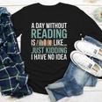 A Day Without Reading Is Like Book Lover Bookworm Men Women Youth Long Sleeve Tee
