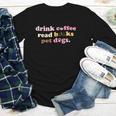 Drink Coffee Read Books Pet Dog Quote Men Women Youth Long Sleeve Tee Drink Coffee Read Books Pet Dog Quote Men Women Youth Long Sleeve Tee
