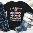 If It Involves Book And Pajamas Count Me In Bookworm Reading Youth Long Sleeve Tee