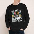If It Involves Books And Pajamas Count Me In Youth Long Sleeve Tee