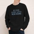 Be Kind Drink Water Read Books Youth Long Sleeve Tee