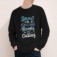 Snow Is Falling Books Are Calling Youth Long Sleeve Tee