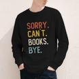 Sorry Can't Books Bye Shirts Books Lovers Youth Long Sleeve Tee
