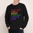 Vintage Live Life Like A Book Florida Would Ban LGBT Month Youth Long Sleeve Tee