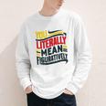 You Literally Mean Figuratively Grammar Teacher Book Writers Youth Long Sleeve Tee