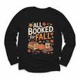All Booked For Fall Pumpkin Books Thanksgiving Autumn Leaves Youth Long Sleeve Tee All Booked For Fall Pumpkin Books Thanksgiving Autumn Leaves Youth Long Sleeve Tee