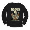 Books Make Me Happy Skeleton Read Reading Librarian Book Youth Long Sleeve Tee Books Make Me Happy Skeleton Read Reading Librarian Book Youth Long Sleeve Tee