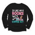 I Like My Books Spicy Coffee ICY Youth Long Sleeve Tee