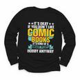 Its Okay If You Dont Like Comic Books Youth Long Sleeve Tee