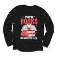 Maybe Books Are Addicted To Me Reading Present Youth Long Sleeve Tee Maybe Books Are Addicted To Me Reading Present Youth Long Sleeve Tee
