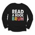 Read A Book Bruh Teacher Youth Long Sleeve Tee