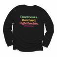 Read Books Run Hard Fight Fascists Youth Long Sleeve Tee
