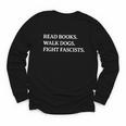 Read Books Walk Dogs Fight Fascists Reading Book Lover Dog Youth Long Sleeve Tee Read Books Walk Dogs Fight Fascists Reading Book Lover Dog Youth Long Sleeve Tee