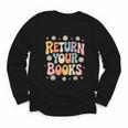 Return Your Books School Librarian Youth Long Sleeve Tee