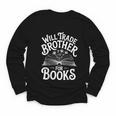 Will Trade Brother For Books Youth Long Sleeve Tee