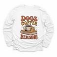 Dogs Coffee Reading Book Lover Youth Long Sleeve Tee Dogs Coffee Reading Book Lover Youth Long Sleeve Tee