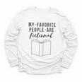 My Favorite People Are Fictional Book Reader Lover Youth Long Sleeve Tee