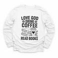 Love God Drink Coffee Read Books For Book Lovers Youth Long Sleeve Tee