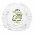 Matcha Green Tea Latte Drink Matcha Read Books Be Happy Youth Long Sleeve Tee