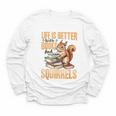 Squirrel Animal Life Is Better With Books And a Youth Long Sleeve Tee Squirrel Animal Life Is Better With Books And a Youth Long Sleeve Tee