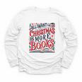 All I Want For Christmas Is More Books Teacher Xmas Holiday Youth Long Sleeve Tee All I Want For Christmas Is More Books Teacher Xmas Holiday Youth Long Sleeve Tee